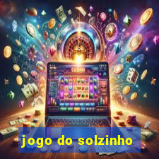 jogo do solzinho